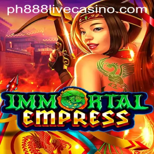 ImmortalEmpress: A Comprehensive Guide to the Game with ph888 Tips